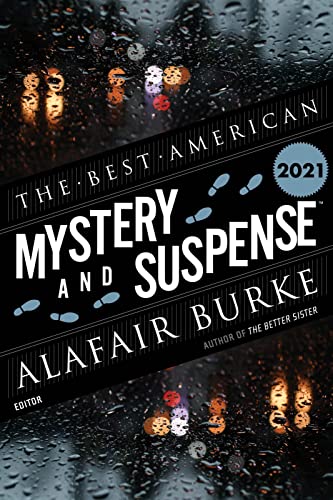 Best American Mystery and Suspense 2021: A Mystery Collection